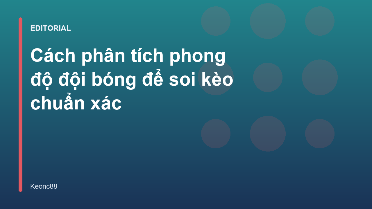 Phân tích phong độ đội bóng trước khi soi kèo