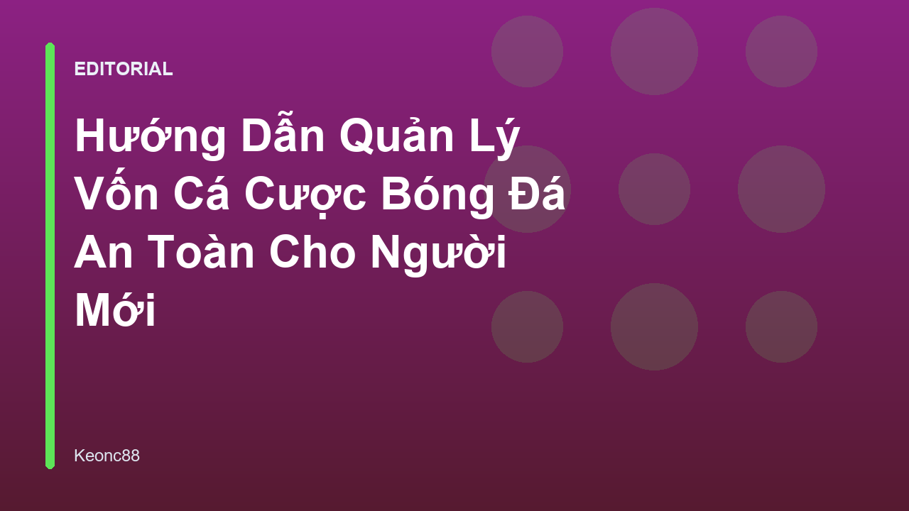 Quản lý vốn cá cược bóng đá an toàn